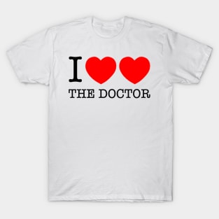 I LOVE THE DOCTOR. DOCTOR WHO 2-HEARTED DESIGN T-Shirt